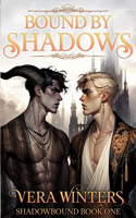 Bound by Shadows: A Dark M/M Fantasy Enemies-to-Lovers Romance(1 Shadowbound)