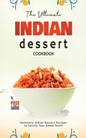 The Ultimate Indian Dessert Cookbook
