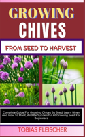 Growing Chives from Seed to Harvest