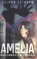 Amelia. Buscando la verdad