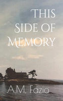 This Side of Memory