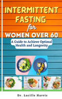Intermittent Fasting for Women Over 60