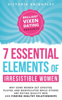 7 Essential Elements of Irresistible Women