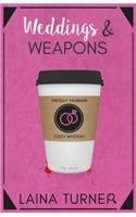 Weddings & Weapons