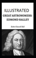 Great Astronomers: Edmond Halley Illustrated