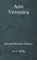 Ann Veronica: Beyond World's Classics