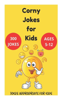 Corny Jokes for Kids - Jokes Appropriate for Kids Ages 5-12