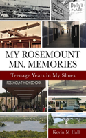 My Rosemount Mn. Memories