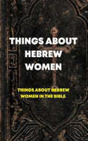Things about Hebrew Women