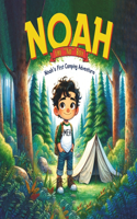 Noah the "No" Boy: Noah's First Camping Adventure(Noah the No Boy)
