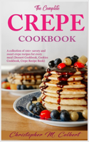 Complete Crepe Cookbook