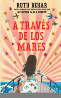 Través de Los Mares / Across So Many Seas