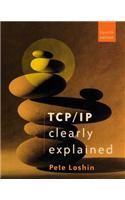 TCP/IP Clearly Explained: (The Morgan Kaufmann Series in Networking)