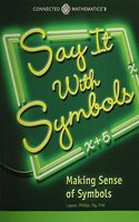 Say It with Symbols: Making Sense of Symbols Student Edition