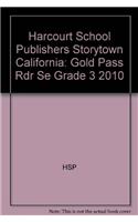 Harcourt School Publishers Storytown California: Gold Pass Rdr Se Grade 3 2010