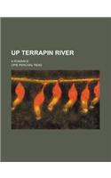 Up Terrapin River; A Romance