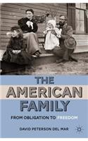 American Family: From Obligation to Freedom