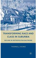 Transforming Race and Class in Suburbia