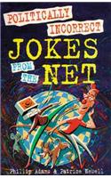 Politically Incorrect Jokes from the Net