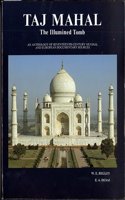 Taj Mahal - The Illumined Tomb
