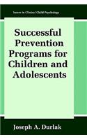 Successful Prevention Programs for Children and Adolescents
