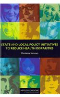 State and Local Policy Initiatives to Reduce Health Disparities