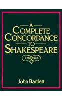 A Complete Concordance to Shakespeare: With a Supplement Concordance to the Poems