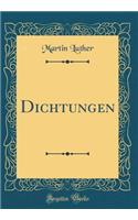 Dichtungen (Classic Reprint)