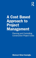 Cost Based Approach to Project Management