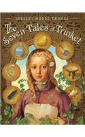 The Seven Tales of Trinket