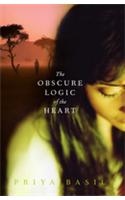 Obscure Logic of the Heart