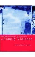 Multidisciplinary Perspectives on Family Violence