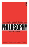 The Routledge Dictionary of Philosophy