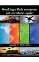 Global Supply Chain Management and International Logistics