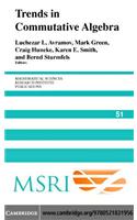 Trends in Commutative Algebra
