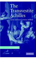 The Transvestite Achilles: Gender and Genre in Statius' Achilleid(English)
