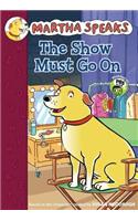 The Show Must Go on: (Martha Speaks Chapter Books (Hardcover))