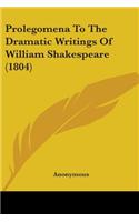 Prolegomena To The Dramatic Writings Of William Shakespeare (1804)