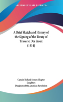Brief Sketch and History of the Signing of the Treaty of Traverse Des Sioux (1914)