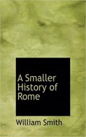 A Smaller History of Rome