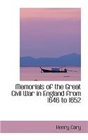 Memorials of the Great Civil War in England from 1646 to 1652