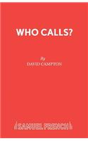 Who Calls?