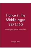 France in the Middle Ages 987-1460