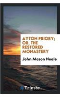 Ayton Priory; Or, the Restored Monastery