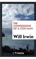 The Confessions of a Con Man as Told to Will Irwin