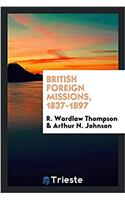 British Foreign Missions, 1837-1897