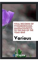 Vital Records of Tyngsborough, Massachusetts, to the End of the Year 1849