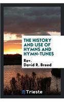 The History and Use of Hymns and Hymn-Tunes