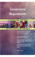 Governance Requirements A Complete Guide - 2019 Edition