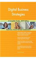 Digital Business Strategies A Complete Guide - 2019 Edition